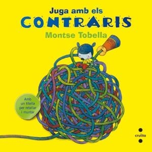 JUGA AMB ELS CONTRARIS | 9788466133647 | TOBELLA SOLER, MONTSE | Llibreria Online de Vilafranca del Penedès | Comprar llibres en català