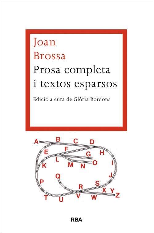 PROSA COMPLETA I TEXTOS ESPARSOS | 9788482646527 | BROSSA , JOAN | Llibreria Online de Vilafranca del Penedès | Comprar llibres en català