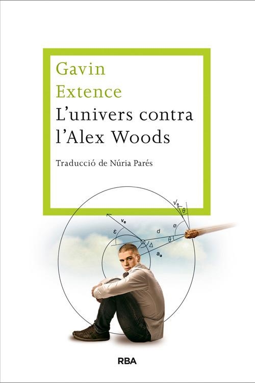 L'UNIVERS CONTRA L'ALEX WOODS | 9788482646558 | EXTENCE , GAVIN | Llibreria Online de Vilafranca del Penedès | Comprar llibres en català