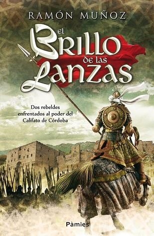 EL BRILLO DE LAS LANZAS | 9788415433347 | MUÑOZ CARREÑO, RAMÓN | Llibreria Online de Vilafranca del Penedès | Comprar llibres en català