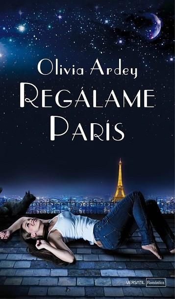 REGÁLAME PARÍS | 9788492929924 | ARDEY, OLIVIA | Llibreria Online de Vilafranca del Penedès | Comprar llibres en català