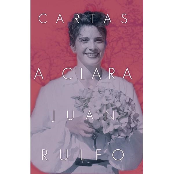 CARTAS A CLARA  | 9786077515951 | RULFO, JUAN | Llibreria Online de Vilafranca del Penedès | Comprar llibres en català