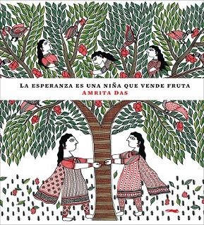 LA ESPERANZA ES UNA NIÑA VENDIENDO FRUTA | 9788494161902 | DAS, AMRITA | Llibreria Online de Vilafranca del Penedès | Comprar llibres en català