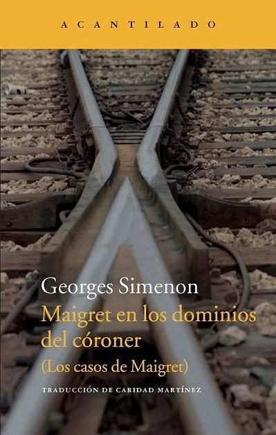 MAIGRET EN LOS DOMINIOS DEL CÓRONER | 9788415689836 | SIMENON, GEORGES | Llibreria L'Odissea - Libreria Online de Vilafranca del Penedès - Comprar libros