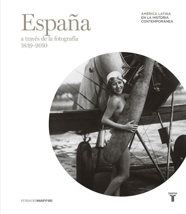 ESPAÑA A TRAVÉS DE LA FOTOGRAFÍA (1839-2010) | 9788430602629 | AAVV | Llibreria Online de Vilafranca del Penedès | Comprar llibres en català