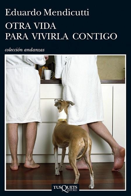 OTRA VIDA PARA VIVIRLA CONTIGO | 9788483837467 | MENDICUTTI, EDUARDO  | Llibreria Online de Vilafranca del Penedès | Comprar llibres en català