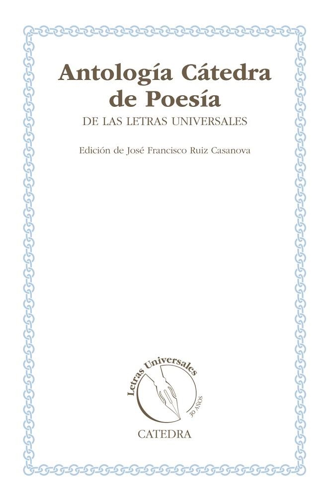 ANTOLOGÍA CÁTEDRA DE POESÍA DE LAS LETRAS UNIVERSALES | 9788437631769 | VARIOS AUTORES | Llibreria Online de Vilafranca del Penedès | Comprar llibres en català