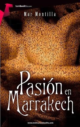 PASIÓN EN MARRAKECH | 9788415747383 | MONTILLA, MAR | Llibreria L'Odissea - Libreria Online de Vilafranca del Penedès - Comprar libros