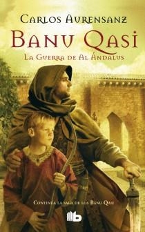 BANU QASI LA GUERRA DE AL ÁNDALUS | 9788498727081 | AURENSANZ, CARLOS | Llibreria L'Odissea - Libreria Online de Vilafranca del Penedès - Comprar libros