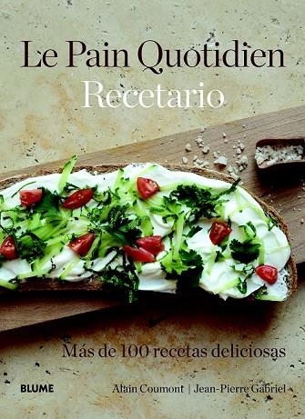 LE PAIN QUOTIDIEN RECETARIO | 9788415317340 | COUMONT, ALAIN/GABRIEL, JEAN-PIERRE | Llibreria Online de Vilafranca del Penedès | Comprar llibres en català