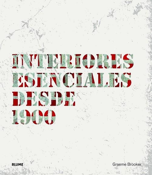 INTERIORES ESENCIALES DESDE 1900 | 9788498016970 | BROOKER, GRAEME | Llibreria Online de Vilafranca del Penedès | Comprar llibres en català