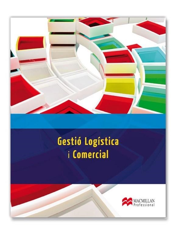 GESTIÓ LOGÍSTICA I COMERCIAL | 9788415656678 | AA. VV. | Llibreria Online de Vilafranca del Penedès | Comprar llibres en català