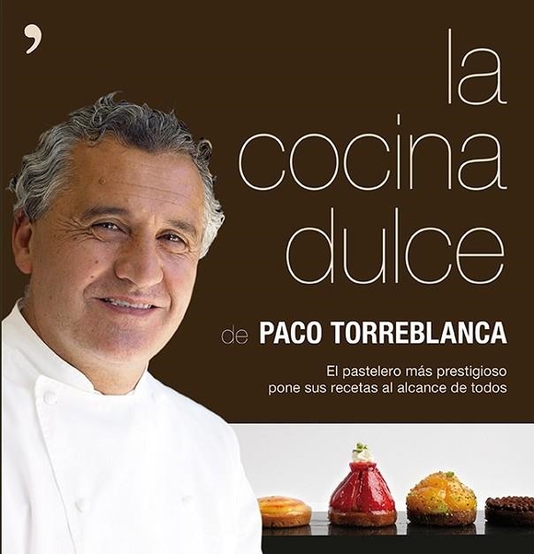 LA COCINA DULCE | 9788499983479 | TORREBLANCA, PACO | Llibreria Online de Vilafranca del Penedès | Comprar llibres en català