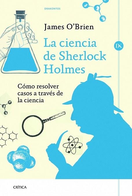 LA CIENCIA DE SHERLOCK HOLMES | 9788498926118 | O'BRIEN, JAMES | Llibreria Online de Vilafranca del Penedès | Comprar llibres en català