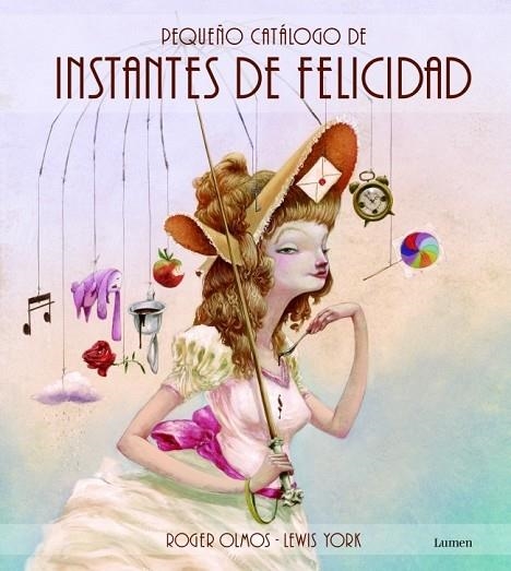 PEQUEÑO CATÁLOGO DE INSTANTES DE FELICIDAD | 9788448835873 | LLORT, LLUIS / OLMOS, ROGER | Llibreria Online de Vilafranca del Penedès | Comprar llibres en català