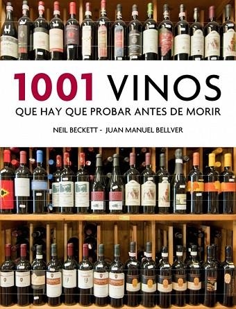 1001 VINOS QUE HAY QUE PROBAR ANTES DE MORIR | 9788425350917 | BECKETT, NEIL / BELLVER, JUAN MANUEL | Llibreria Online de Vilafranca del Penedès | Comprar llibres en català