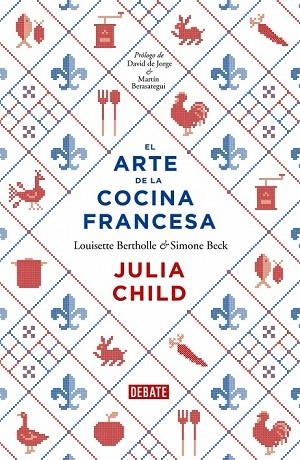 EL ARTE DE LA COCINA FRANCESA | 9788499922973 | CHILD, JULIA / BERTHOLLE, LOUISETTE / BECK, SIM | Llibreria Online de Vilafranca del Penedès | Comprar llibres en català