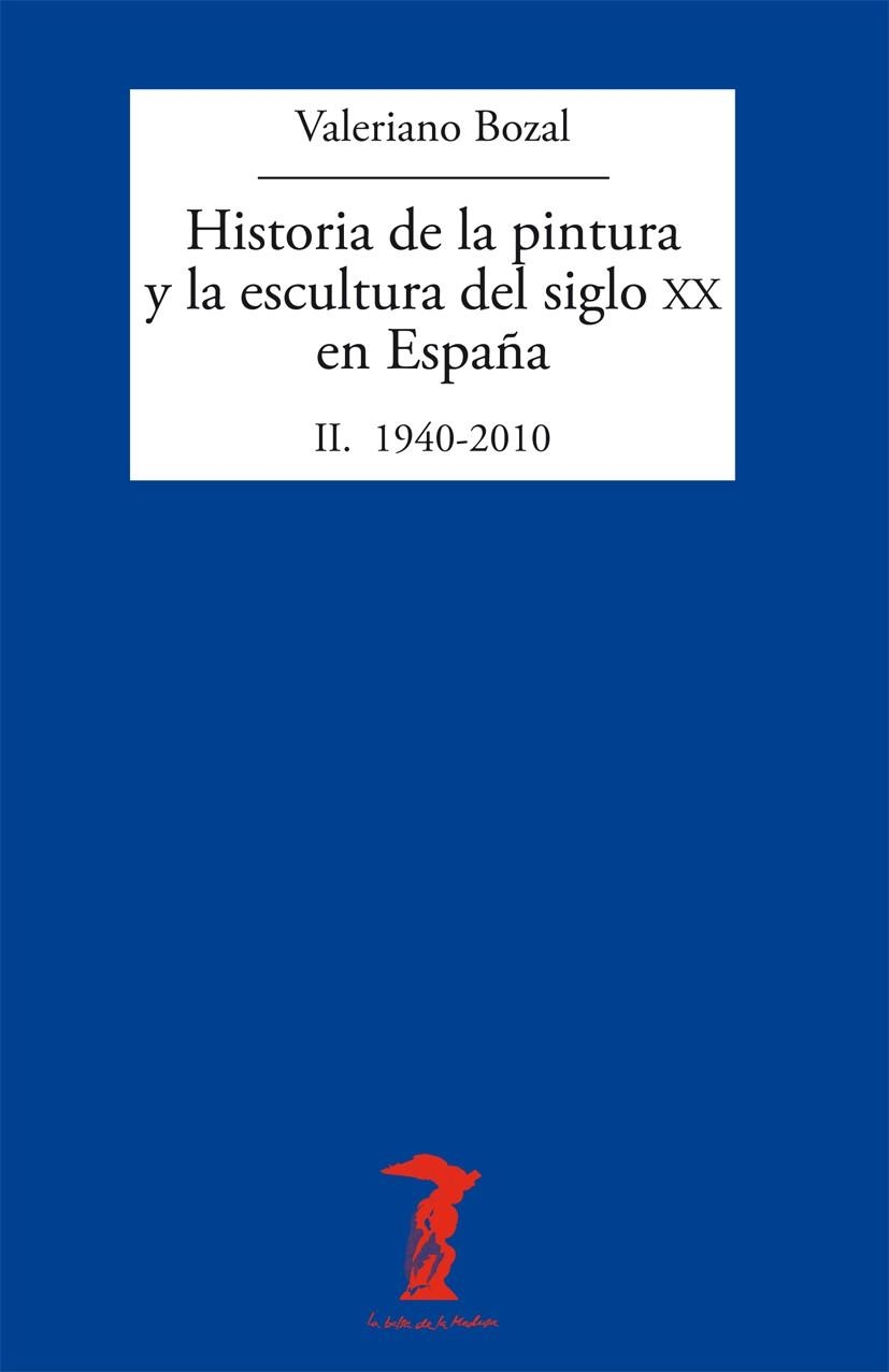 HISTORIA DE LA PINTURA Y LA ESCULTURA DEL SIGLO XX EN ESPAÑA | 9788477749486 | BOZAL, VALERIANO | Llibreria L'Odissea - Libreria Online de Vilafranca del Penedès - Comprar libros