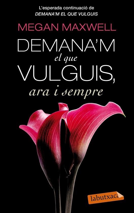 DEMANA'M EL QUE VULGUIS ARA I SEMPRE | 9788499307695 | MAXWELL, MEGAN | Llibreria Online de Vilafranca del Penedès | Comprar llibres en català