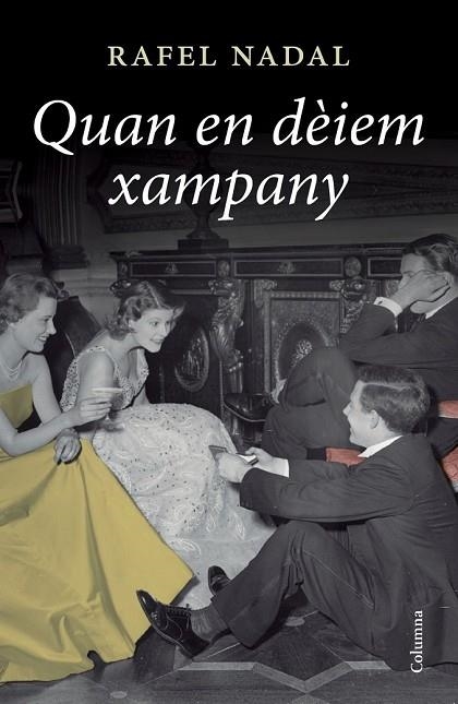 QUAN EN DÈIEM XAMPANY | 9788466417303 | NADAL, RAFAEL | Llibreria Online de Vilafranca del Penedès | Comprar llibres en català