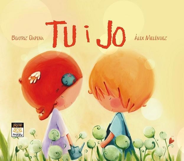 TU I JO | 9788415116295 | DAPENA, BEATRIZ / MELÉNDEZ, ÁLEX | Llibreria Online de Vilafranca del Penedès | Comprar llibres en català