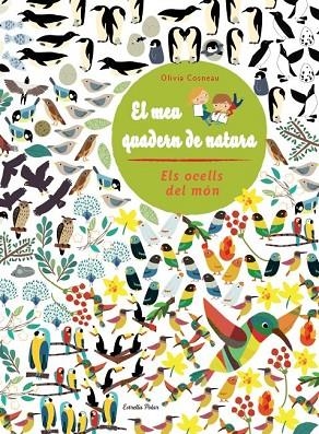 EL MEU QUADERN DE NATURA. ELS OCELLS DEL MÓN | 9788415853305 | DIVERSOS AUTORS | Llibreria Online de Vilafranca del Penedès | Comprar llibres en català