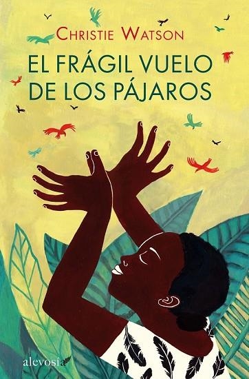 EL FRÁGIL VUELO DE LOS PÁJAROS | 9788415608516 | WATSON, CHRISTIE | Llibreria L'Odissea - Libreria Online de Vilafranca del Penedès - Comprar libros