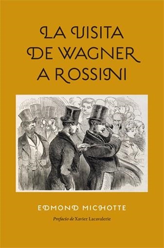 LA VISITA DE WAGNER A ROSSINI | 9788494159589 | MICHOTTE, EDMOND | Llibreria Online de Vilafranca del Penedès | Comprar llibres en català