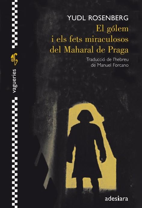 EL GÓLEM I ELS FETS MIRACULOSOS DEL MAHARAL DE PRAGA | 9788492405695 | ROSENBERG, YUDL | Llibreria Online de Vilafranca del Penedès | Comprar llibres en català