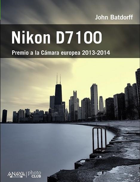 NIKON D7100 | 9788441534544 | BATDORFF, JOHN | Llibreria Online de Vilafranca del Penedès | Comprar llibres en català