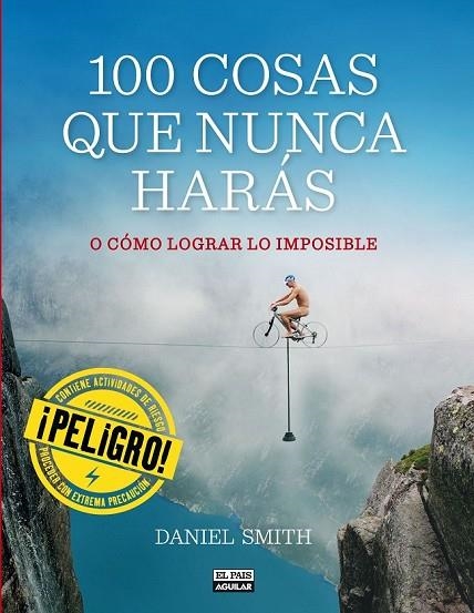 100 COSAS QUE NUNCA HARÁS | 9788403513129 | SMITH, DANIEL | Llibreria Online de Vilafranca del Penedès | Comprar llibres en català