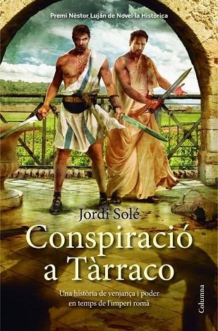 CONSPIRACIÓ A TÀRRACO | 9788466417945 | SOLE, JORDI | Llibreria L'Odissea - Libreria Online de Vilafranca del Penedès - Comprar libros