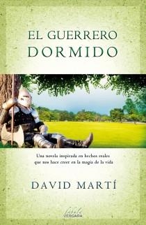 EL GUERRERO DORMIDO | 9788415420606 | MARTÍ, DAVID | Llibreria Online de Vilafranca del Penedès | Comprar llibres en català