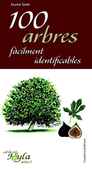 100 ARBRES FÀCILMENT IDENTIFICABLES | 9788490341759 | SAÑÉ, JAUME | Llibreria Online de Vilafranca del Penedès | Comprar llibres en català