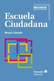 ESCUELA CIUDADANA | 9788499214153 | GADOTTI, MOACIR | Llibreria Online de Vilafranca del Penedès | Comprar llibres en català