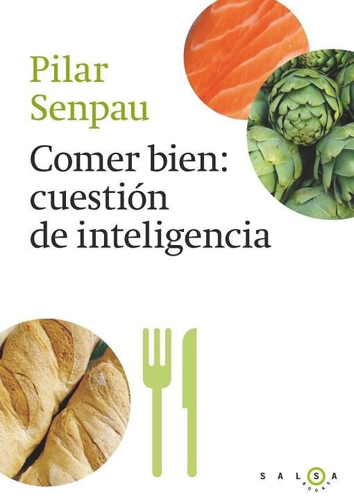 COMER BIEN CUESTIÓN DE INTELIGENCIA | 9788415193296 | SENPAU, PILAR | Llibreria Online de Vilafranca del Penedès | Comprar llibres en català