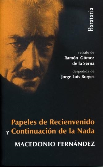 PAPELES DE RECIENVENIDO Y CONTINUACIÓN DE LA NADA | 9788495764980 | FERNANDEZ, MACEDONIO | Llibreria Online de Vilafranca del Penedès | Comprar llibres en català