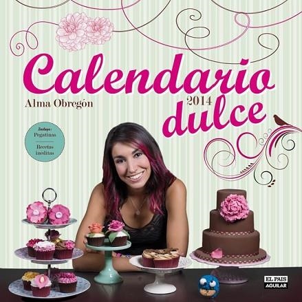 CALENDARIO DULCE DE ALMA OBREGÓN 2014 | 9788403513617 | OBREGÓN FERNÁNDEZ, ALMA | Llibreria Online de Vilafranca del Penedès | Comprar llibres en català