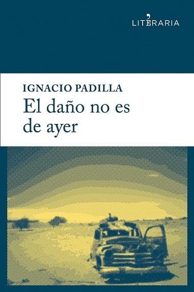 EL DAÑO NO ES DE AYER | 9788415900153 | PADILLA SUÁREZ, IGNACIO | Llibreria Online de Vilafranca del Penedès | Comprar llibres en català