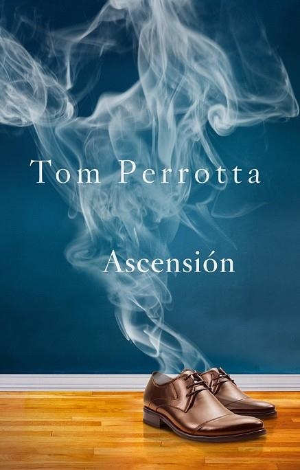 ASCENSIÓN ( HOMBRE ) | 9788415709503 | PERROTTA, TOM | Llibreria L'Odissea - Libreria Online de Vilafranca del Penedès - Comprar libros