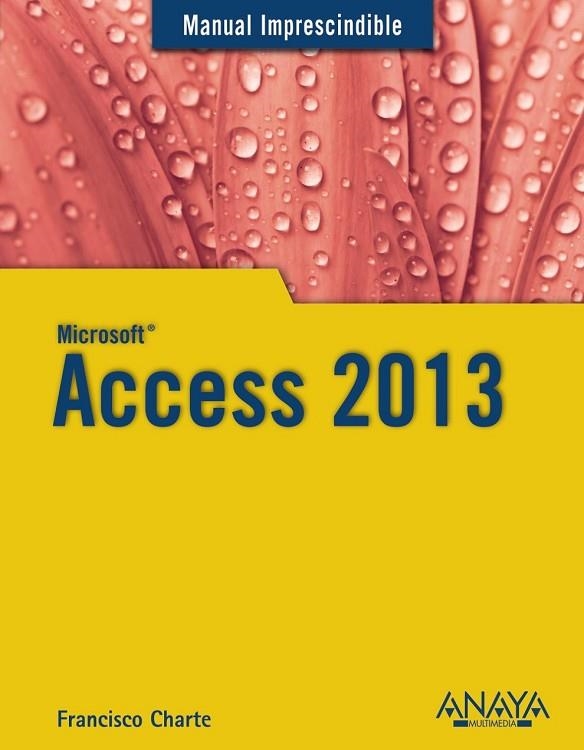 ACCESS 2013 | 9788441534490 | CHARTE, FRANCISCO | Llibreria Online de Vilafranca del Penedès | Comprar llibres en català