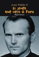 EL JOVEN QUE LLEGÓ A PAPA ( JUAN PABLO II ) | 9788421843086 | ÁLVAREZ MORALES, MIGUEL | Llibreria Online de Vilafranca del Penedès | Comprar llibres en català