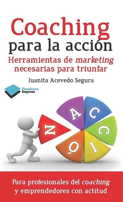 COACHING PARA LA ACCIÓN | 9788415880448 | ACEVEDO SEGURA, JUANITA | Llibreria Online de Vilafranca del Penedès | Comprar llibres en català