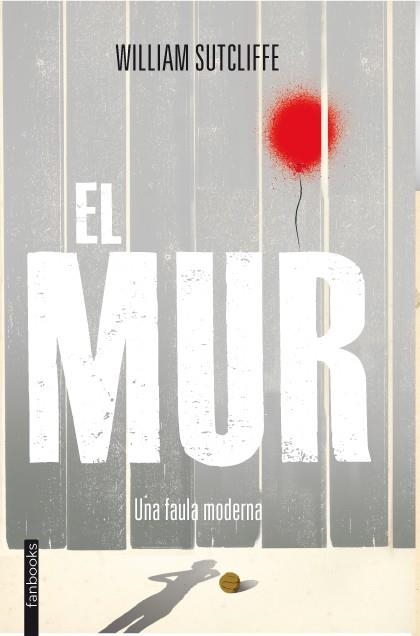 EL MUR | 9788415745198 | SUTCLIFFE, WILLIAM | Llibreria Online de Vilafranca del Penedès | Comprar llibres en català