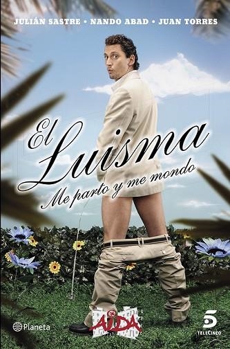 EL LUISMA | 9788408121404 | SASTRE, JULIÁN / ABAD, NANDO / TORRES, JUAN | Llibreria Online de Vilafranca del Penedès | Comprar llibres en català