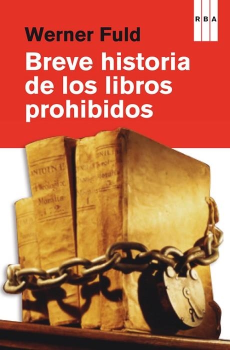 BREVE HISTORIA DE LOS LIBROS PROHIBIDOS | 9788490069943 | FULD , WERNER | Llibreria Online de Vilafranca del Penedès | Comprar llibres en català