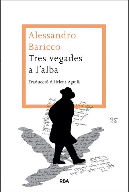 TRES VEGADES A L'ALBA | 9788482646442 | BARICCO , ALESSANDRO | Llibreria Online de Vilafranca del Penedès | Comprar llibres en català