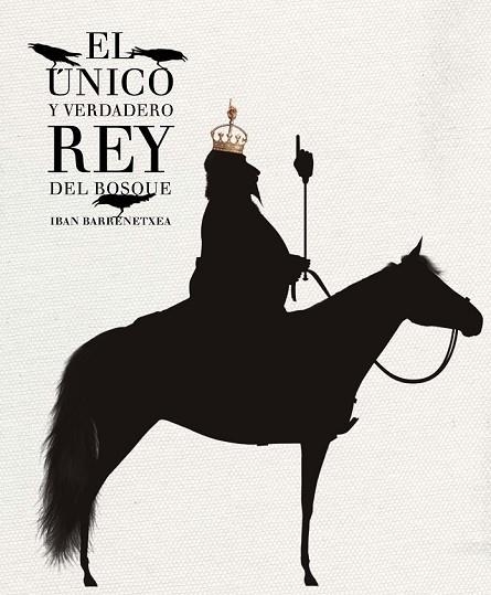 EL ÚNICO Y VERDADERO REY DEL BOSQUE | 9788494157912 | BARRENETXEA, IBAN | Llibreria Online de Vilafranca del Penedès | Comprar llibres en català