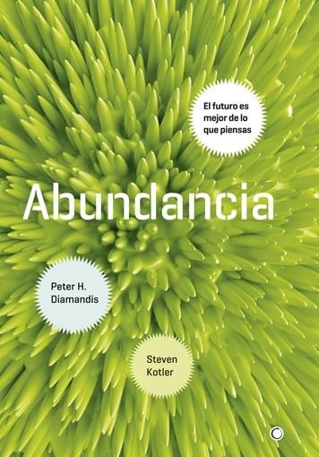 ABUNDANCIA | 9788495348920 | DIAMANDIS, PETER H./KOTLER, STEVEN | Llibreria Online de Vilafranca del Penedès | Comprar llibres en català