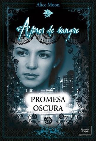 PROMESA OSCURA | 9788415854104 | MOON, ALICE | Llibreria Online de Vilafranca del Penedès | Comprar llibres en català